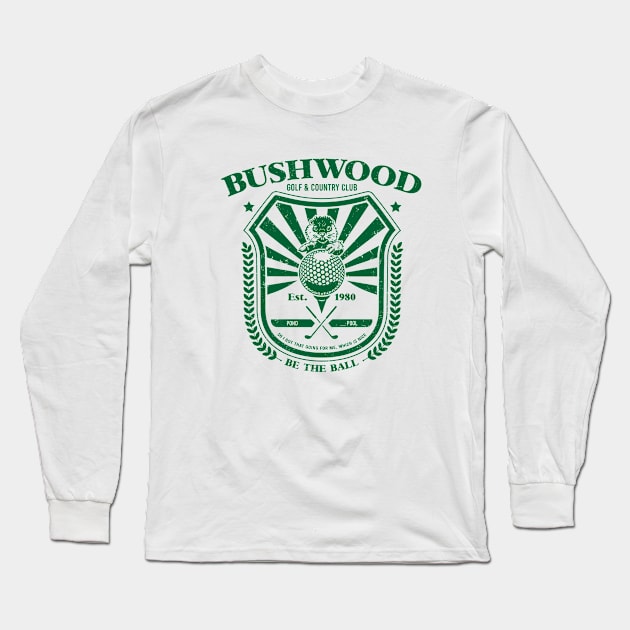 Bushwood Golf & Country Club Long Sleeve T-Shirt by Ahana Hilenz